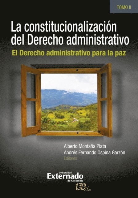 Andres Fernando Ospina, Alberto Montana Plata - La constitucionalización del derecho administrativo, E-bok