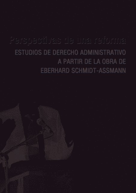 Monica Liliana Ibagon, Javier Barnes Vasquez, Jaime Orlando Santofimio Gamboa - Perspectivas de una reforma estudios de derecho administrativo a partir de la obra de eberhard schmidt assmann, E-bok