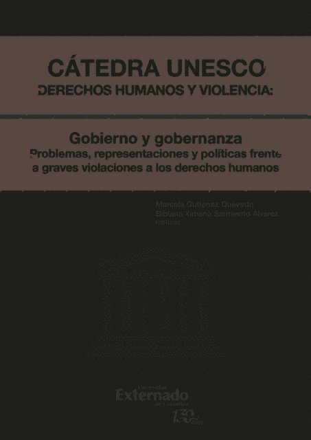 Bibiana Ximena Sarmiento Alvarez, Marcela Gutierrez Quevedo - Cátedra unesco Derechos humanos y violencia: Gobieno y gobernanza - Problemas, representaciones y…, E-bok