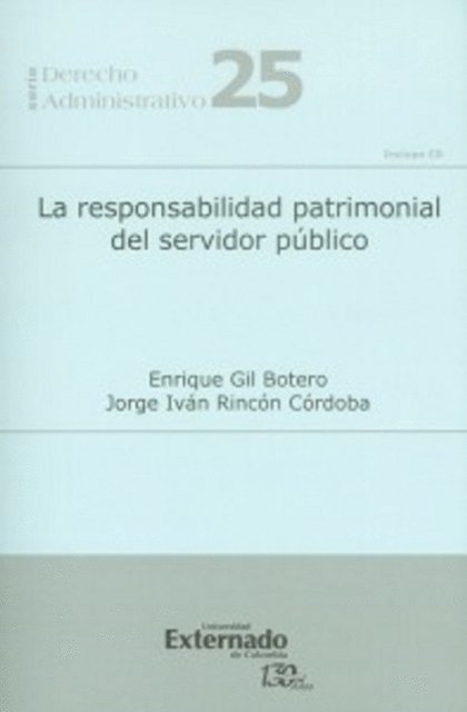 Jorge Ivan Rincon Cordoba, Enrique Gil Botero - La responsabilidad patrimonial del servidor público, E-bok