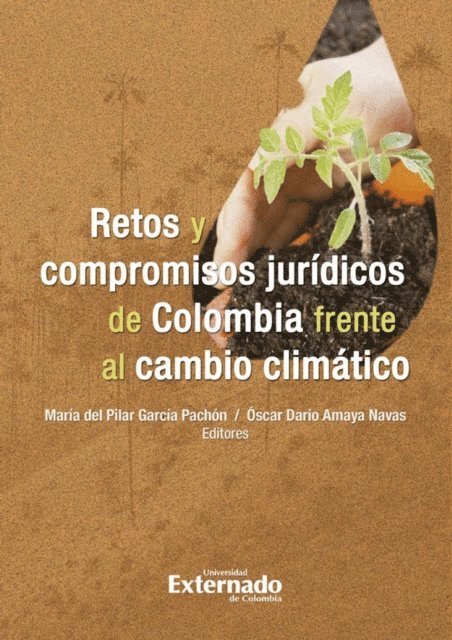 Oscar Dario Amaya Navas, Maria del Pilar Garcia Pachon - Retos y compromisos de Colombia frente al cambio climático, E-bok