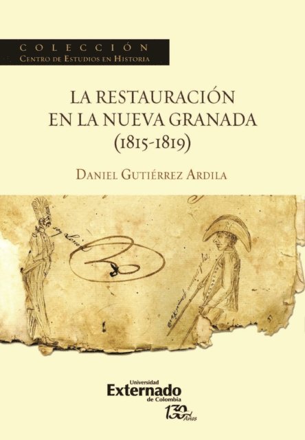 Daniel Gutierrez Ardila - La restauración en la Nueva Granada (1815-1819), E-bok