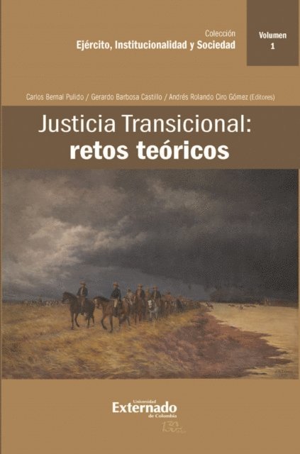 Andres Rolando Ciro Gomez, Gerardo Barbosa Castillo, Carlos Bernal Pulido - Justicia Transicional: retos teóricos, E-bok