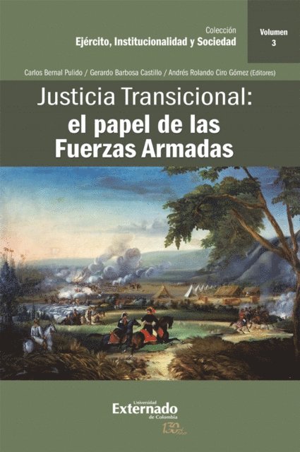 Andres Rolando Ciro Gomez, Gerardo Barbosa Castillo, Carlos Bernal Pulido - Justicia Transicional: el papel de las Fuerzas Armadas, E-bok