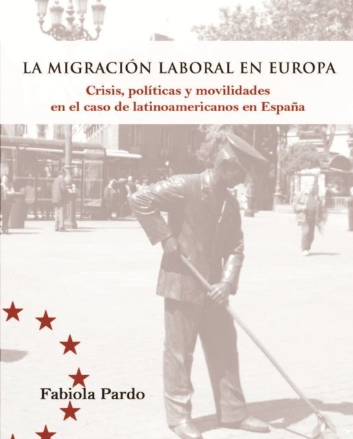 Fabiola Pardo - La migración laboral en Europa, E-bok