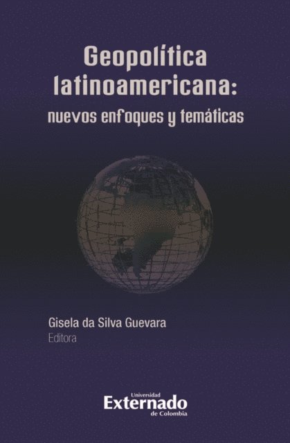 Gisela da Silva Guevara - Geopolítica Latinoamericana: nuevos enfoques y temáticas, E-bok