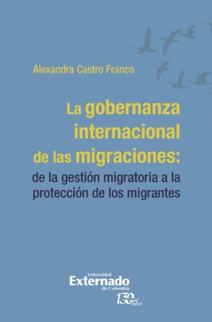 Alexandra Castro Franco - La gobernanza internacional de las migraciones:, E-bok