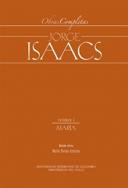 Maria Teresa Cristina - Obras Completas Jorge Isaacs Vol I María, E-bok