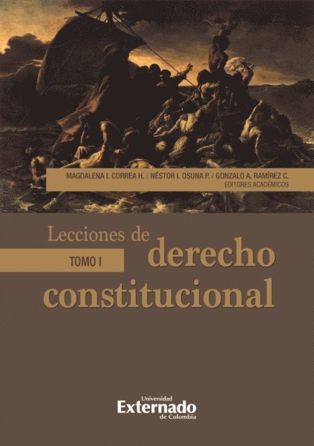 Gonzalo A Ramirez Cleves, Nestor Osuna Patino, Magdalena Correa Henao - Lecciones de derecho constitucional. Tomo I, E-bok