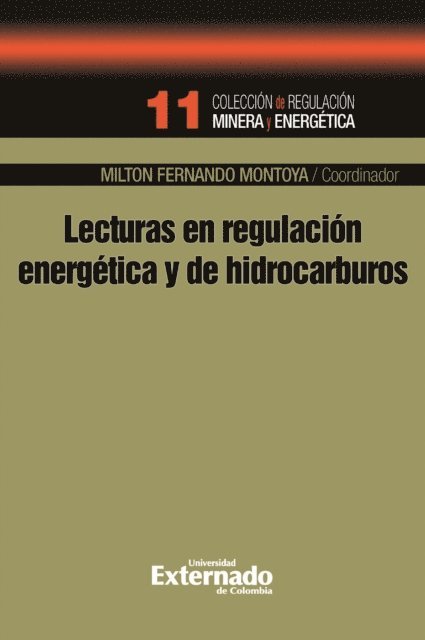 Milton Fernando Montoya Pardo - Lecturas en regulación energética y de hidrocarburos, E-bok