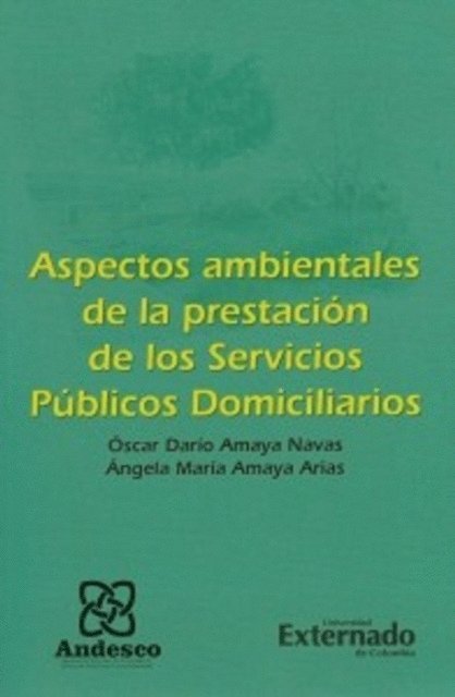 Maria Maria Amaya Arias, Oscar Dario Amaya Navas - Aspectos Ambientales de la prestación de los servicios públicos domiciliarios, E-bok