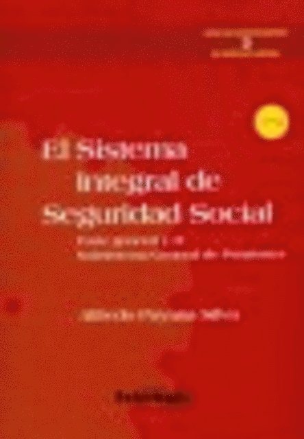 Alfredo Puyana Silva - El sistema integral de seguridad social, E-bok