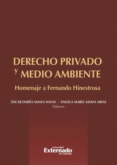 Maria Maria Amaya Arias, Oscar Dario Amaya Navas - Derecho privado y medio ambiente: homenaje a Fernando Hinestrosa, E-bok