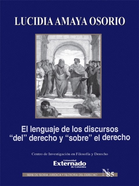 Lucidia Amaya Osorio - El lenguaje de los discursos "del" derecho y "sobre" el derecho, E-bok