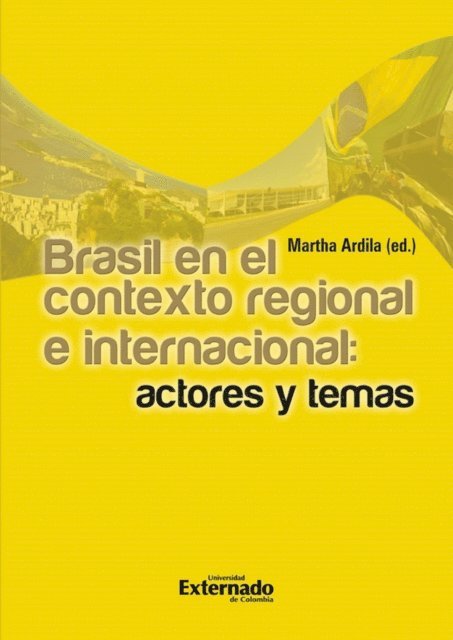 Martha Ardila - Brasil en el contexto regional e internacional: actores y temas, E-bok