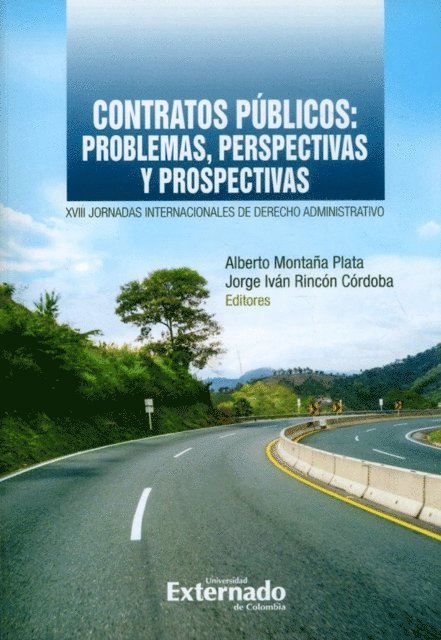 Jorge Ivan Rincon Cordoba, Alberto Montana Plata - Contratos publicos: problemas, perspectivas y prospectivas. XVIII Jornadas Internacionales de Derecho Administrativo, E-bok