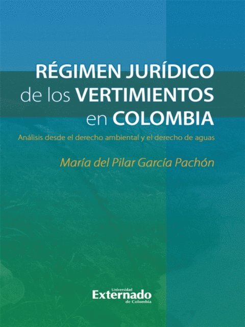 Maria del Pilar Garcia Pachon - Régimen jurídico de los vertimientos en Colombia, E-bok