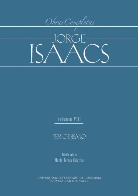 Maria Teresa Cristina - Jorge Isaacs. Obras completas volumen VIII: periodismo, E-bok