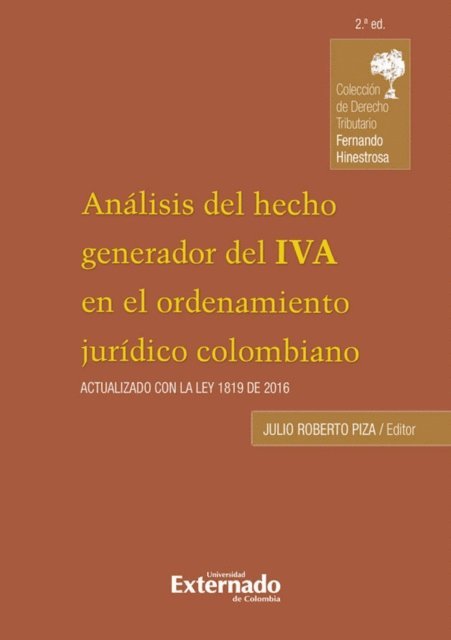 Julio Roberto Piza Rodriguez - Análisis del hecho generador del iva en el ordenamiento jurídico colombiano, 2a edición, E-bok
