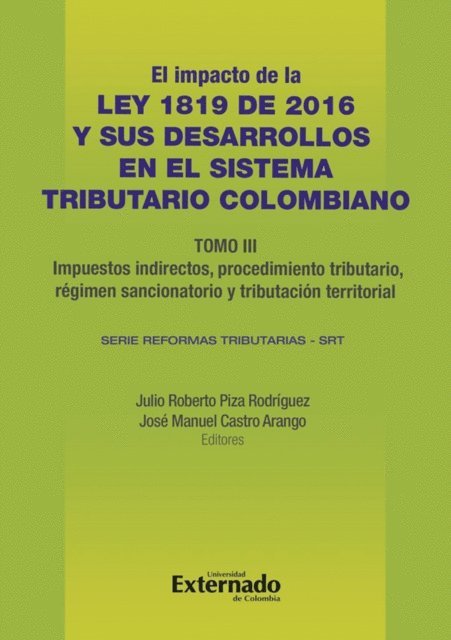 Jose Manuel Castro Arango, Julio Roberto Piza Rodriguez - Impacto de la Ley 1819 de 2016 y sus desarrollos en el sistema tributario colombiano. Tomo III: Tributación internacional, E-bok