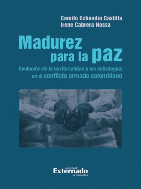 Irene Cabrera Nossa, Camilo Echandia Castilla - Madurez para la paz, E-bok. Tillgänglighet: Lägg i varukorg