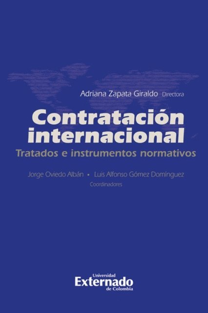 Luis Alfonso Gomez Dominguez, Jorge Oviedo Alban - Contratación internacional. Tratados e instrumentos normativos, E-bok