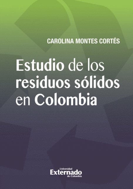 Carolina Montes Cortes - Estudio de los Residuos Sólidos en Colombia, E-bok
