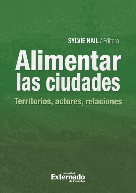 Sylvie Nail - Alimentar las ciudades: territorios, actores, relaciones, E-bok