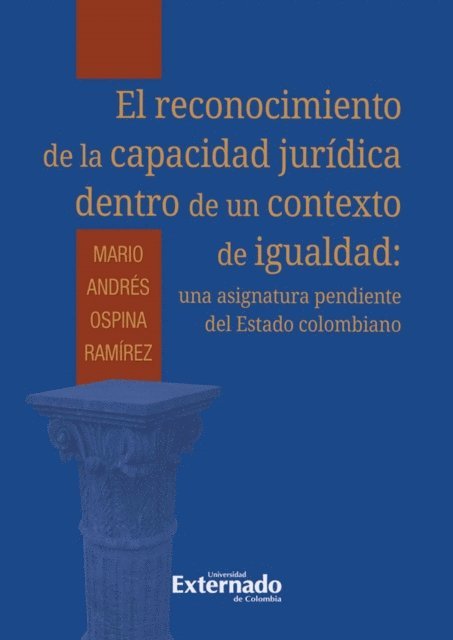 Mario Ospina Ramirez - Reconocimiento de la capacidad jurídica dentro de un contexto de igualdad: los desafíos para el sistema jurídico colombiano, E-bok