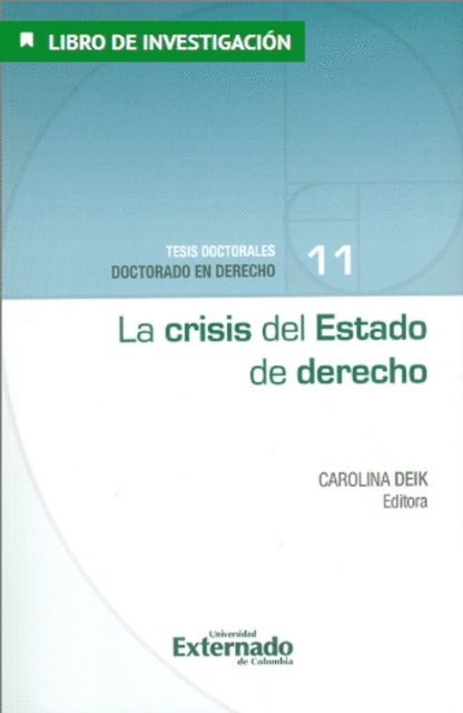 Leonardo Gonzalez, Thomas De Rosa De Bustamante, Graca Maria Borges de Freitas, Hernando Diaz, Angel Torres, Juan Pablo Dominguez, Mark Tushnet - La crisis del Estado de derecho, E-bok