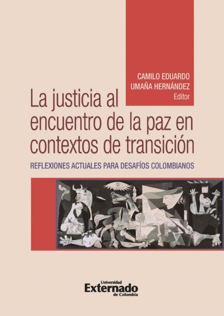 Hobeth Martinez Carrillo, Diego Alejandro Martinez Castillo, Diana Isabel Guiza Gomez, Diana Duran Nunez, Jose Guillermo Carrillo Ballesteros, Jorge Cardona Alzate, Federico Andreu Guzman - La justicia al encuentro de la paz en contextos de transición, E-bok