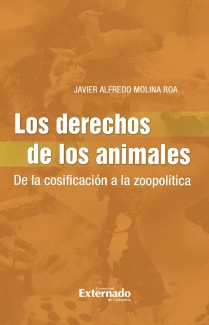 Javier Alfredo Molina Roa - Los Derechos de los Animales, E-bok