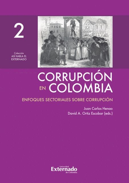 David A. Ortiz Escobar, Juan Carlos Henao - Corrupción en Colombia - Tomo II: Enfoques Sectoriales Sobre Corrupción, E-bok