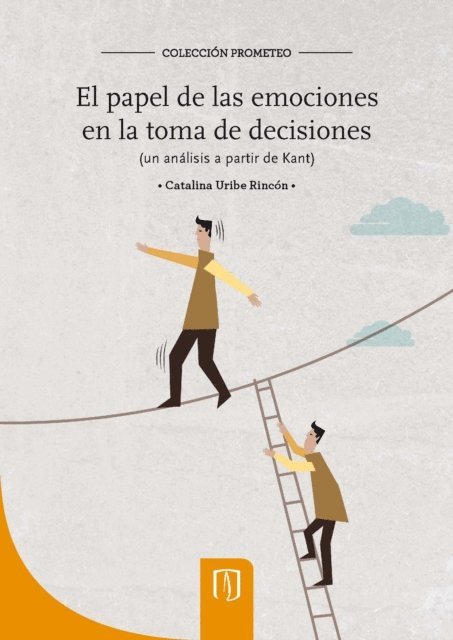 Catalina Uribe Rincon - El papel de las emociones en la toma de decisiones, E-bok