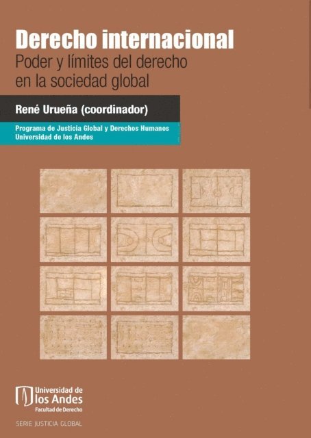 Rene Uruena - Derecho internacional. Poder y límites del derecho en la sociedad global, E-bok
