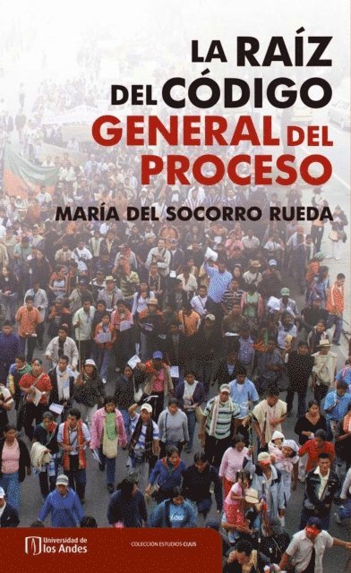 Varios Autores - La raíz del código general del proceso, E-bok