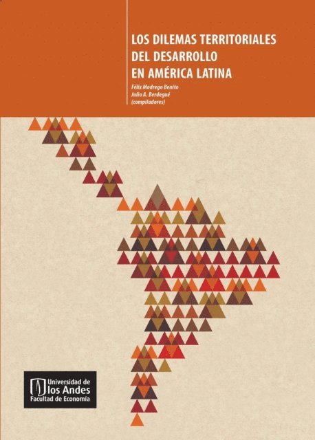 Julio Berdegue, Benito Felix - Los dilemas territoriales del desarrollo en América Latina, E-bok