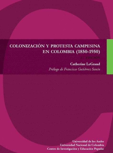 Catherine Legrand - Colonización y protesta campesina, E-bok
