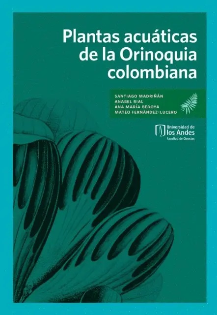 Mateo Fernandez, Ana Maria Bedoya, Anabel Rial, Santiago Madrinan - Plantas acuáticas de la Orinoquia colombiana, E-bok. Tillgänglighet: Lägg i varukorg