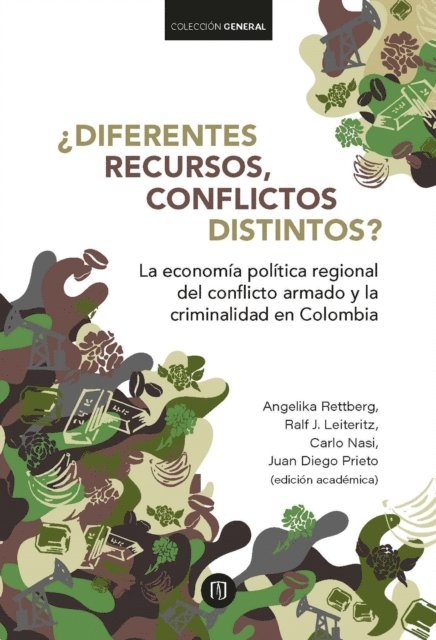 Juan Diego Prieto, Carlo Nasi, Ralf Leiteritz, Angelika Rettberg - ¿Diferentes recursos, conflictos distintos?, E-bok