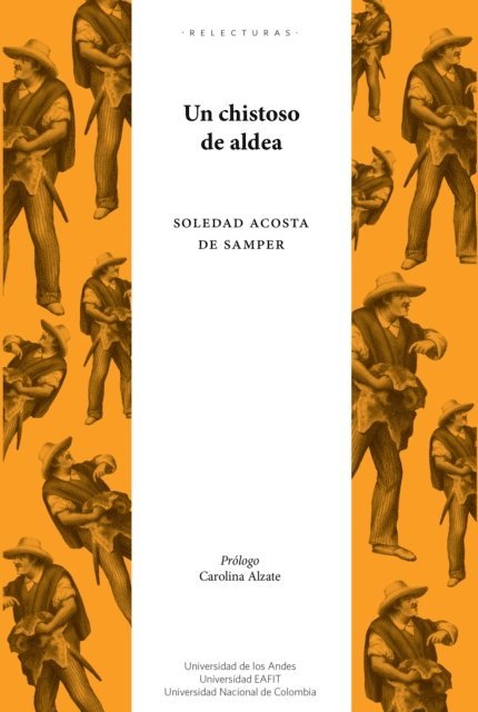 Soledad Acosta de Samper - Un chistoso de aldea (cuadros de costumbres populares), E-bok