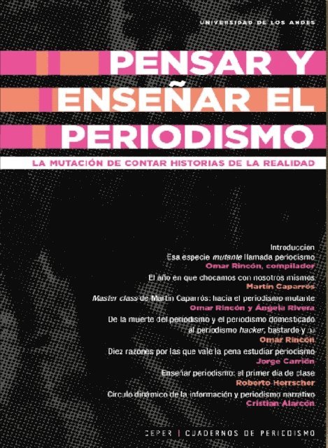 Omar Rincon - Pensar y ensenar el periodismo. La mutacion de contar historias de la realidad, E-bok