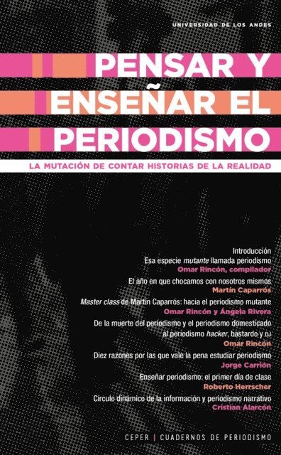 Omar Rincon - Pensar y enseñar el periodismo: la mutación de contar historias de la realidad, E-bok