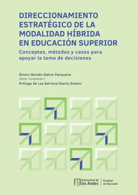 Alvaro Hernan Galvis Panqueva - Direccionamiento estratégico de la modalidad híbrida en educación superior, E-bok. Tillgänglighet: Lägg i varukorg