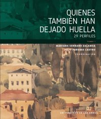 Quienes también han dejado huella 29 perfiles. Tomo 1