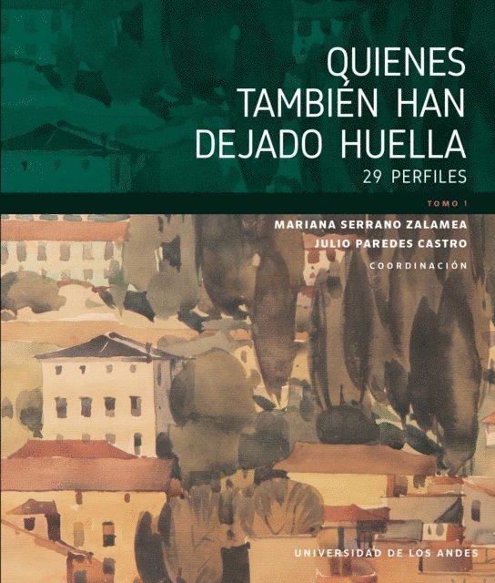 Julio Paredes, Mariana Serrano Zalamea - Quienes también han dejado huella 29 perfiles. Tomo 1, E-bok. Tillgänglighet: Lägg i varukorg