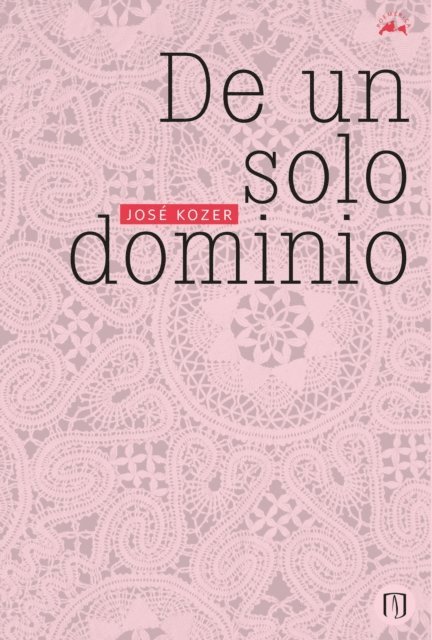 Jose Kozer - De un solo dominio, E-bok