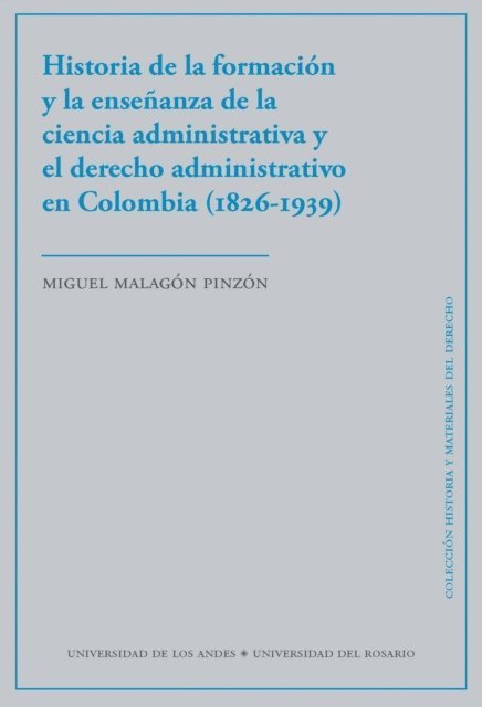Miguel Malagon Pinzon - Historia de la formación y la enseñanza de la ciencia administrativa y el derecho administrativo en Colombia (1826-1939), E-bok