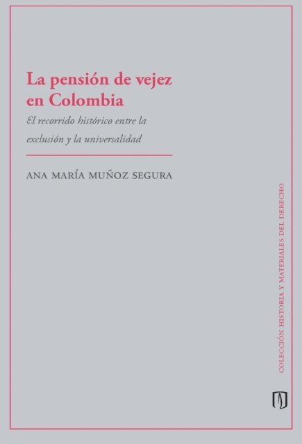 Ana Maria Munoz Segura - La pensión de vejez en Colombia, E-bok