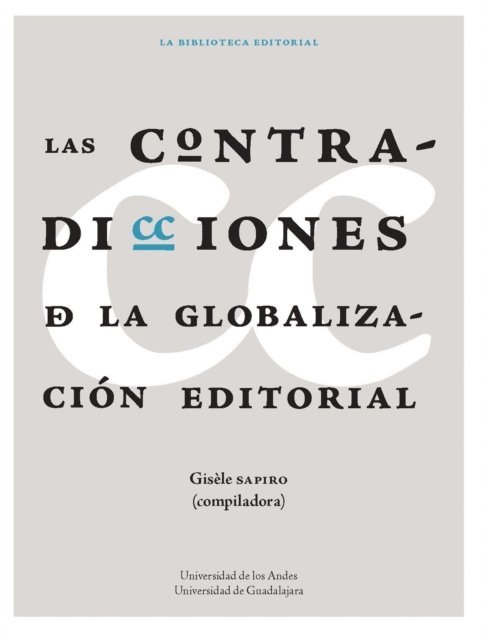 Gisele Sapiro - LAS CONTRADICCIONES DE LA GLOBALIZACIÓN EDITORIAL, E-bok